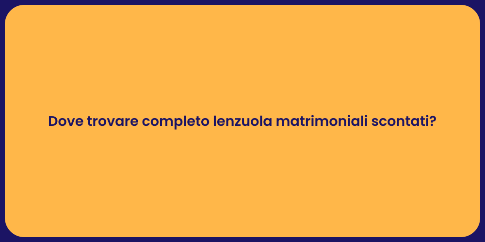 Offerte su lenzuola matrimoniali online