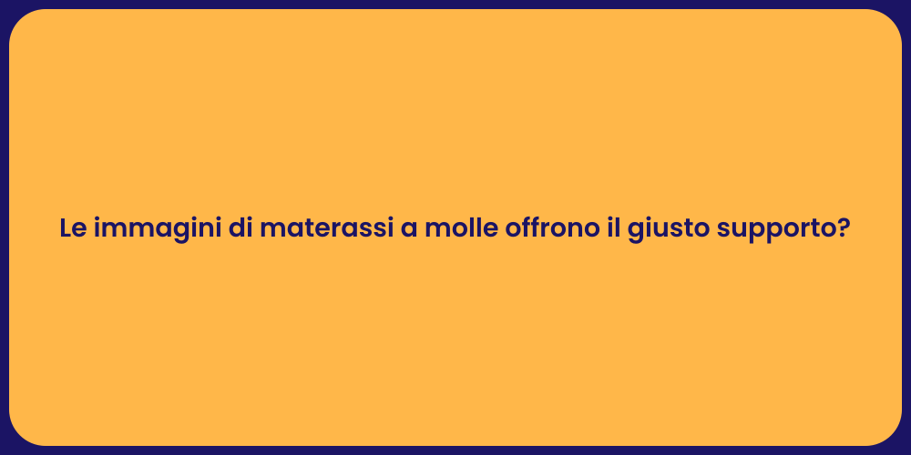 Le immagini di materassi a molle offrono il giusto supporto?