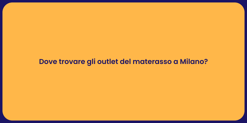 Dove trovare gli outlet del materasso a Milano?