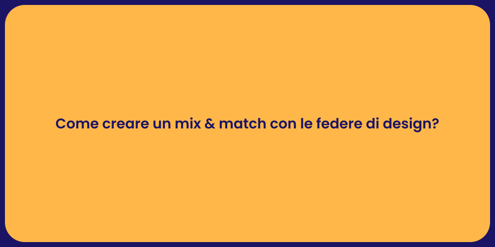 Come creare un mix & match con le federe di design?