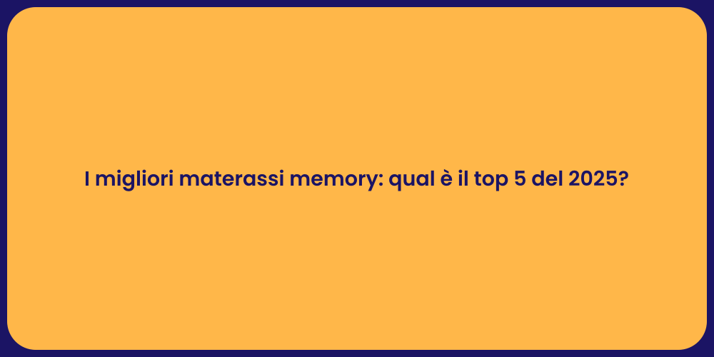 I migliori materassi memory: qual è il top 5 del 2025?