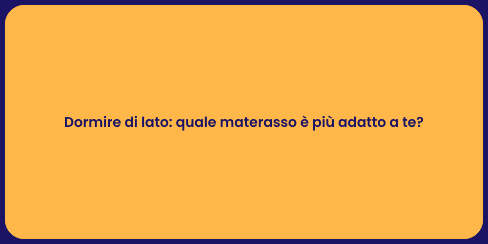 Dormire di lato: quale materasso è più adatto a te?
