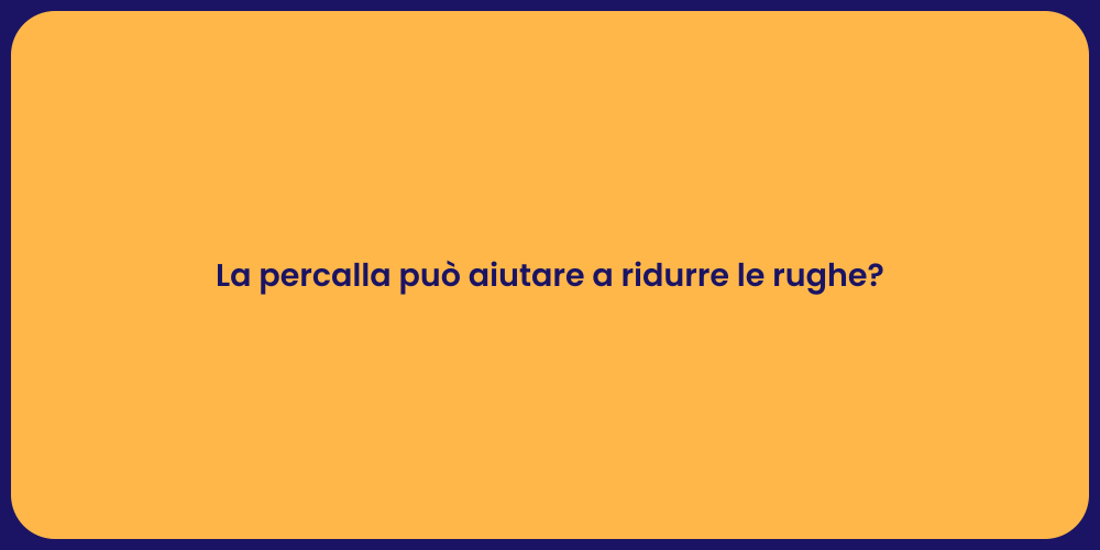 La percalla può aiutare a ridurre le rughe?