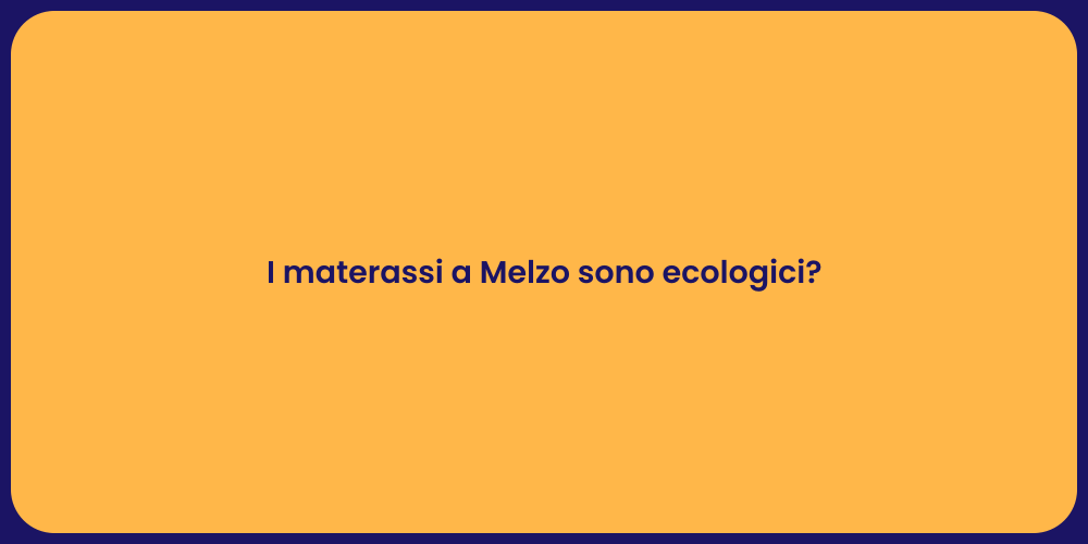 I materassi a Melzo sono ecologici?
