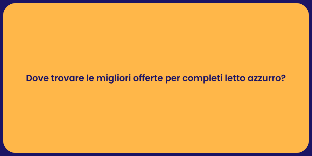 Dove trovare le migliori offerte per completi letto azzurro?