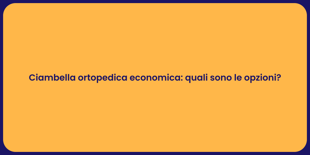 Ciambella ortopedica economica: quali sono le opzioni?