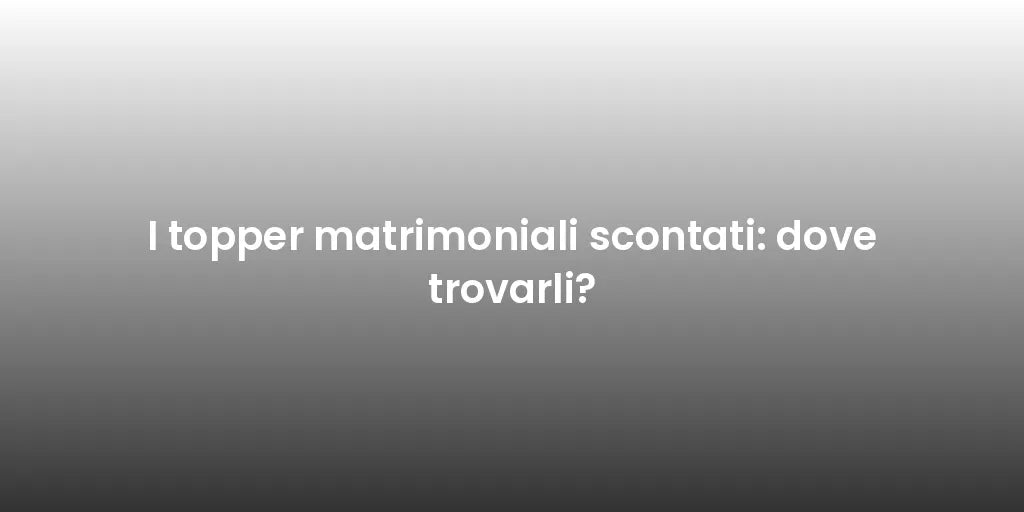 I topper matrimoniali scontati: dove trovarli?