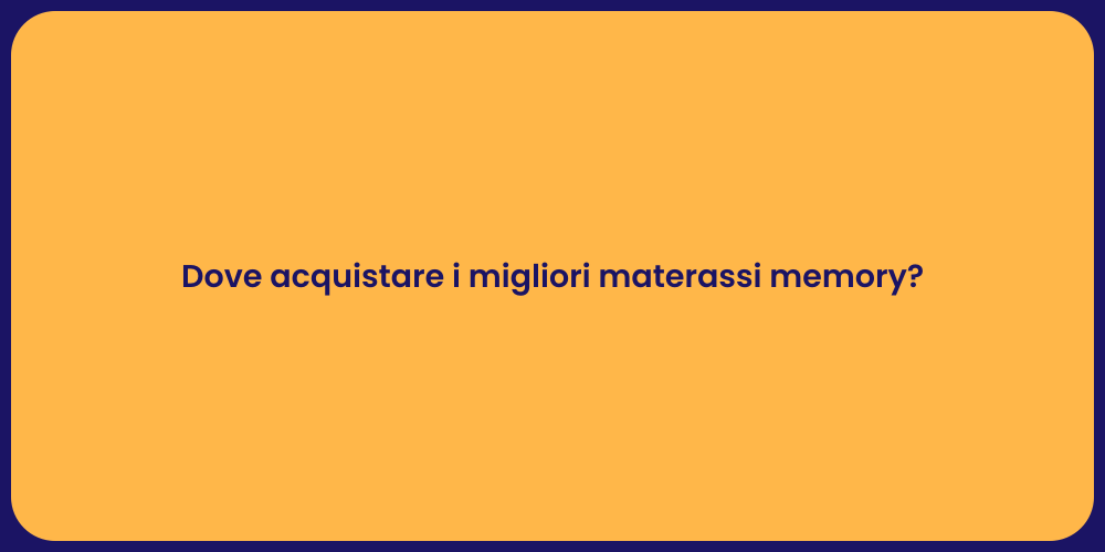 Dove acquistare i migliori materassi memory?