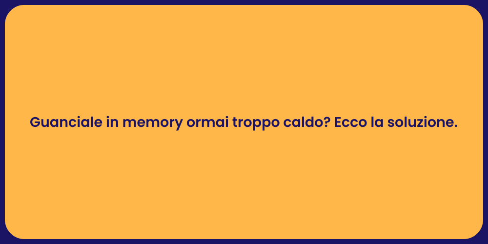 Guanciale in memory ormai troppo caldo? Ecco la soluzione.
