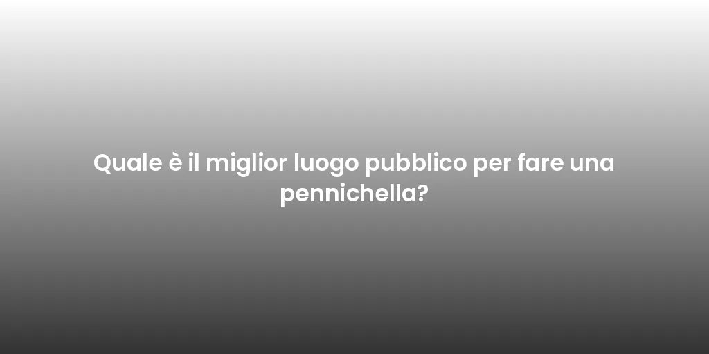 Quale è il miglior luogo pubblico per fare una pennichella?