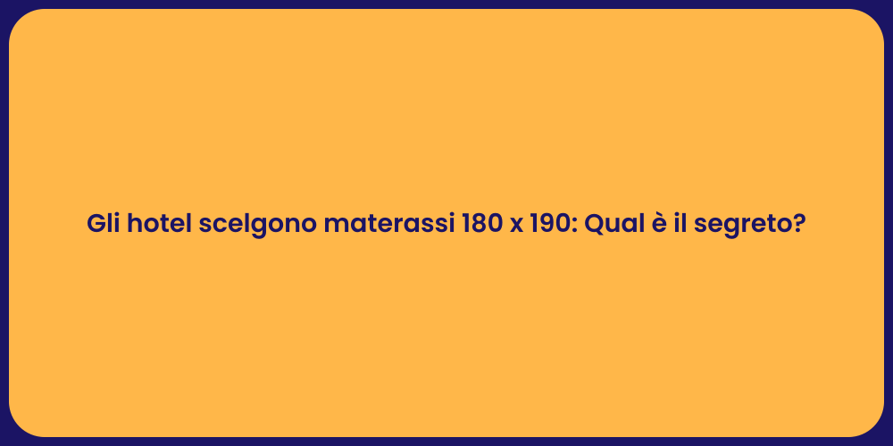 Materassi 180 x 190: Comfort negli Hotel