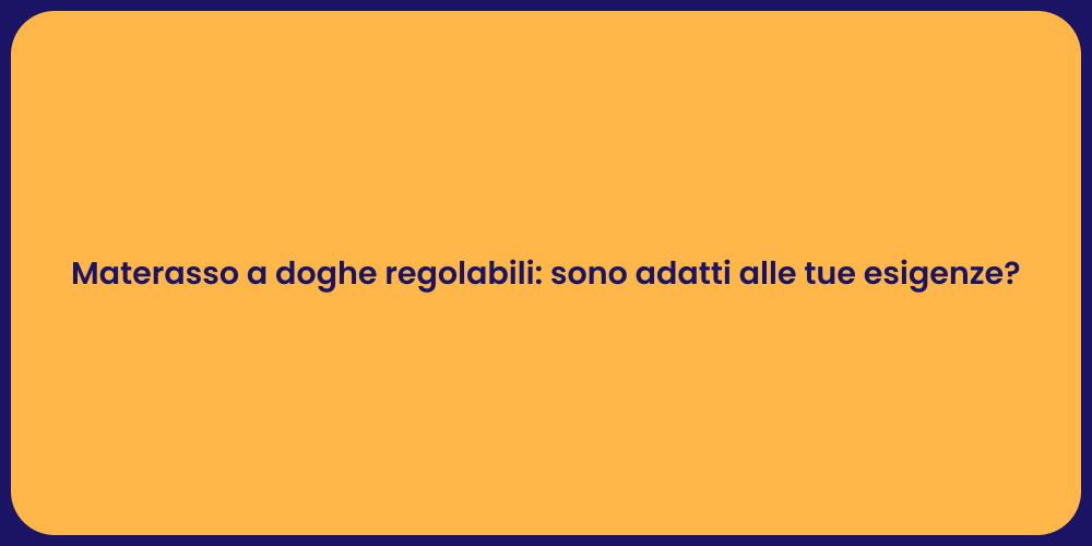 Materasso a doghe regolabili: sono adatti alle tue esigenze?