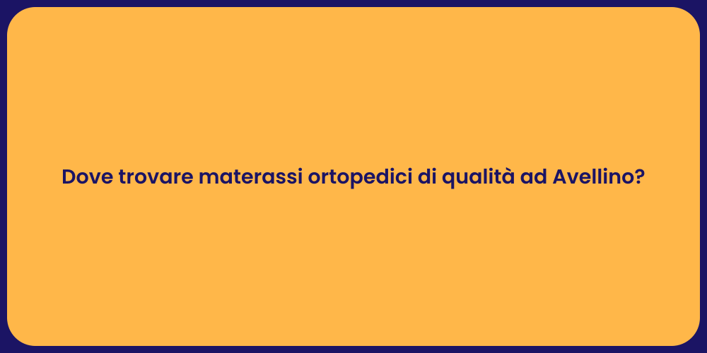 Trova il materasso ortopedico perfetto