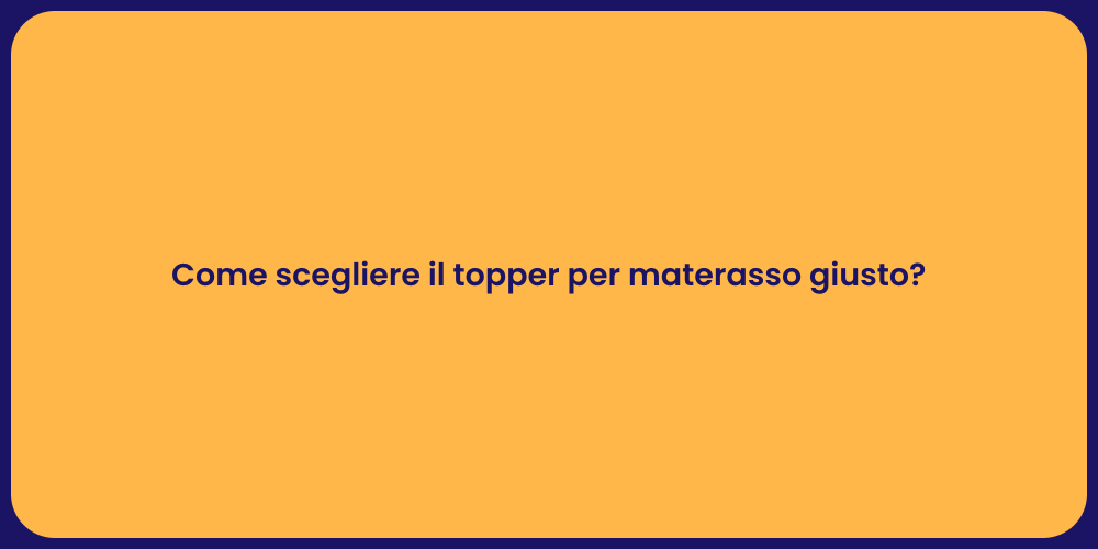Come scegliere il topper per materasso giusto?