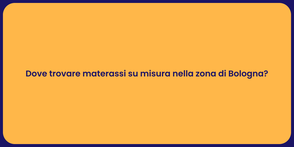 I Migliori Materassi su Misura a Bologna