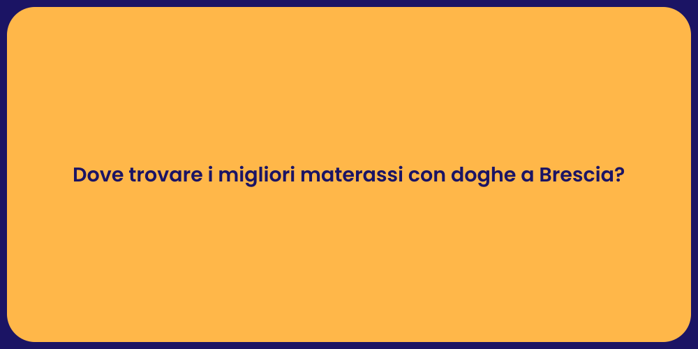 Dove trovare i migliori materassi con doghe a Brescia?