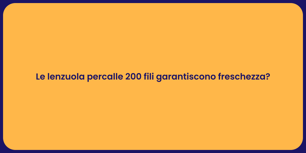 Le lenzuola percalle 200 fili garantiscono freschezza?