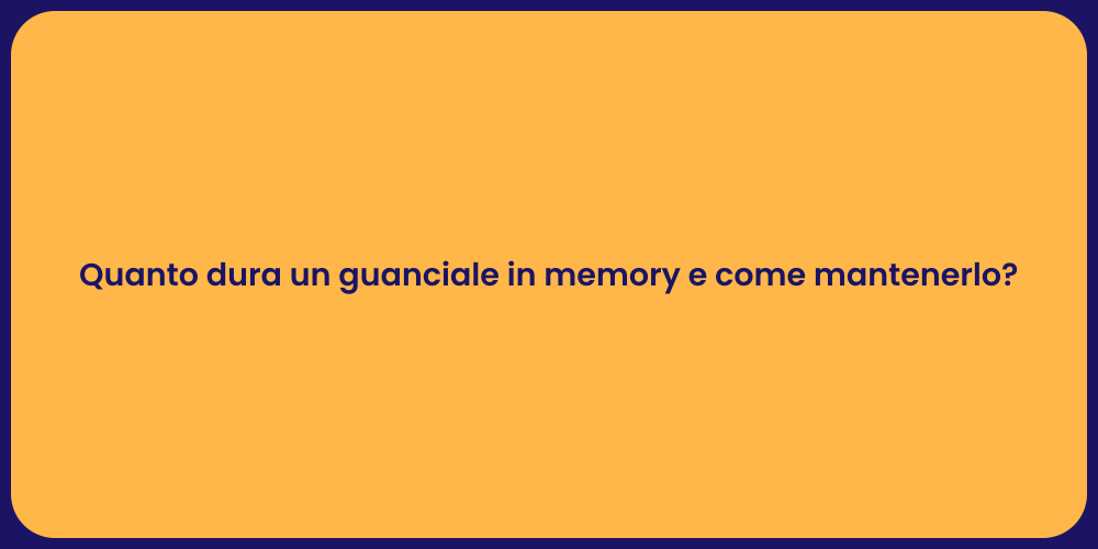 Quanto dura un guanciale in memory e come mantenerlo?