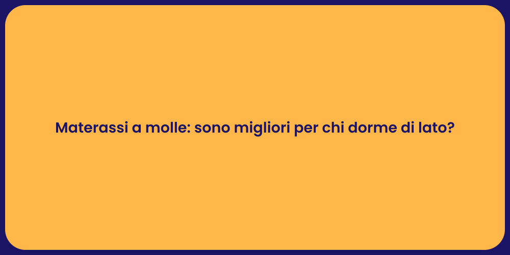 Materassi a molle: il sonno ideale per te