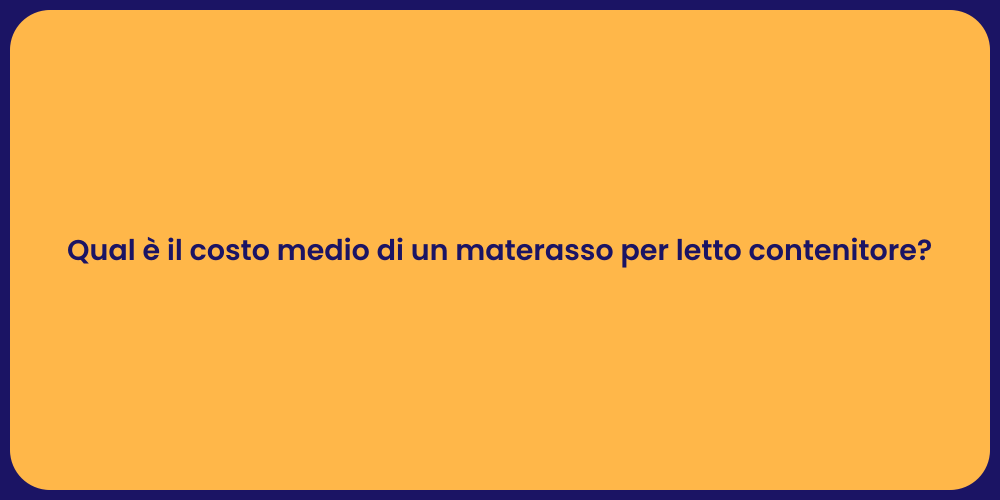 Prezzi dei materassi a contenitore