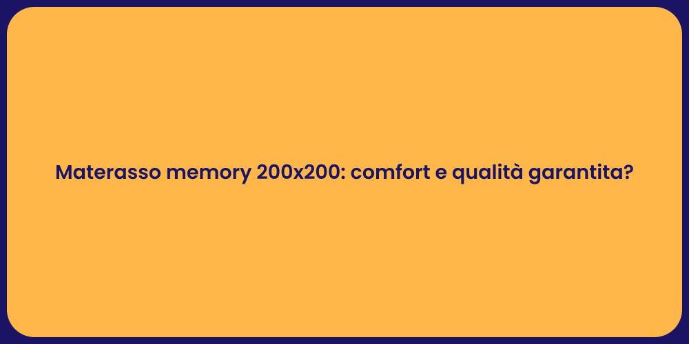 Materasso 200x200: Comfort e Qualità
