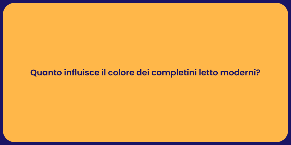 Come il Colore Influisce sul Riposo