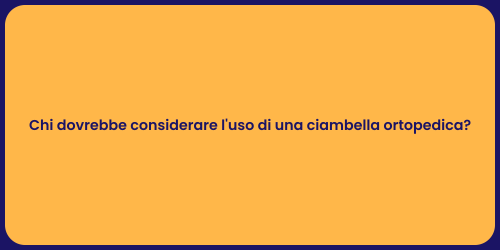 Chi dovrebbe considerare l'uso di una ciambella ortopedica?