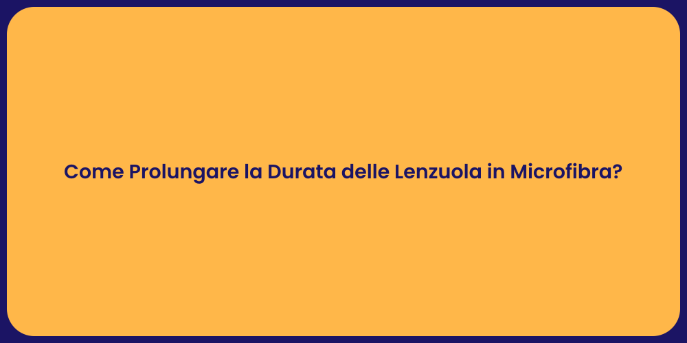 Manutenzione Lenzuola: Consigli Utili