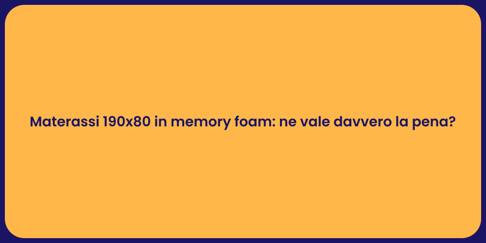 Materassi 190x80 in memory foam: ne vale davvero la pena?