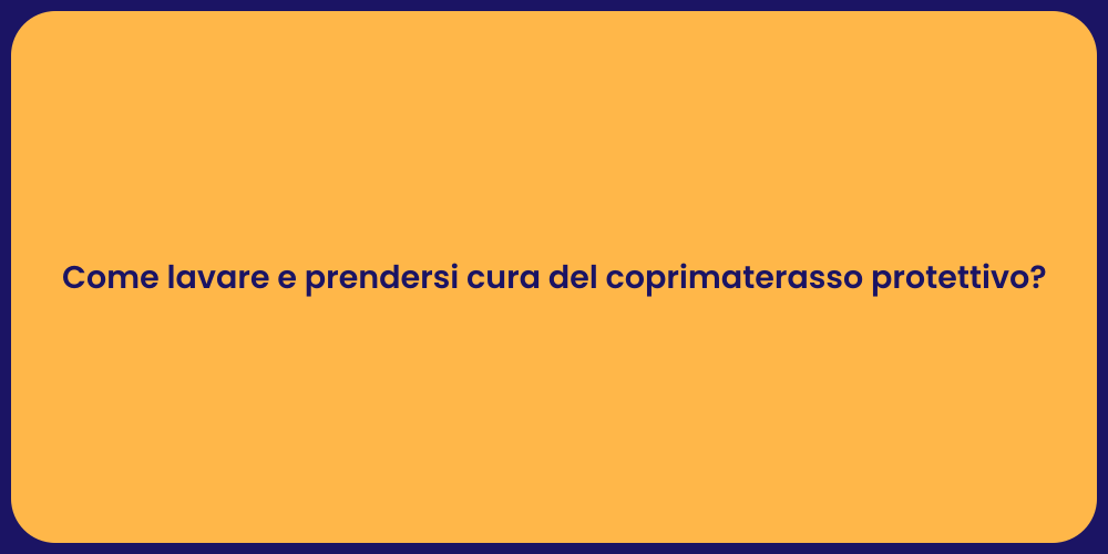 Guida alla cura del coprimaterasso