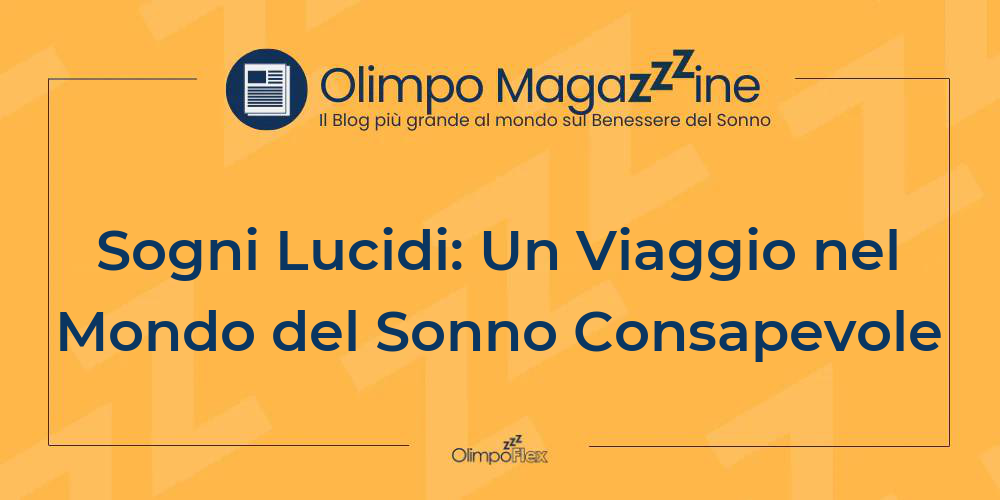 Sogni Lucidi: Un Viaggio nel Mondo del Sonno Consapevole