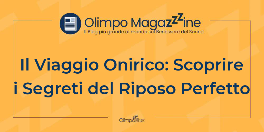 Il Viaggio Onirico: Scoprire i Segreti del Riposo Perfetto