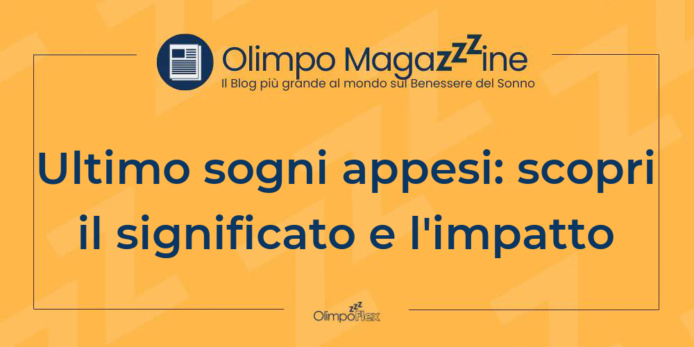 Ultimo sogni appesi: scopri il significato e l'impatto