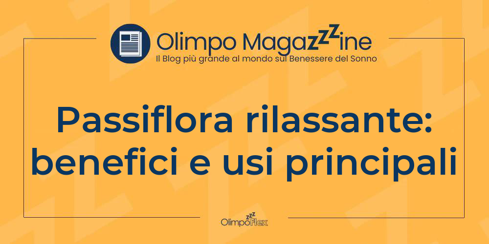 Passiflora rilassante: benefici e usi principali