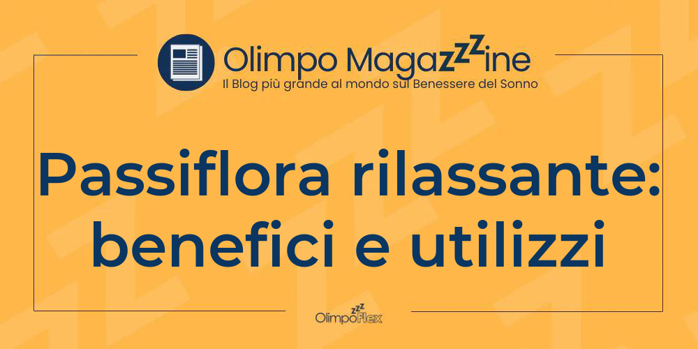 Passiflora rilassante: benefici e utilizzi