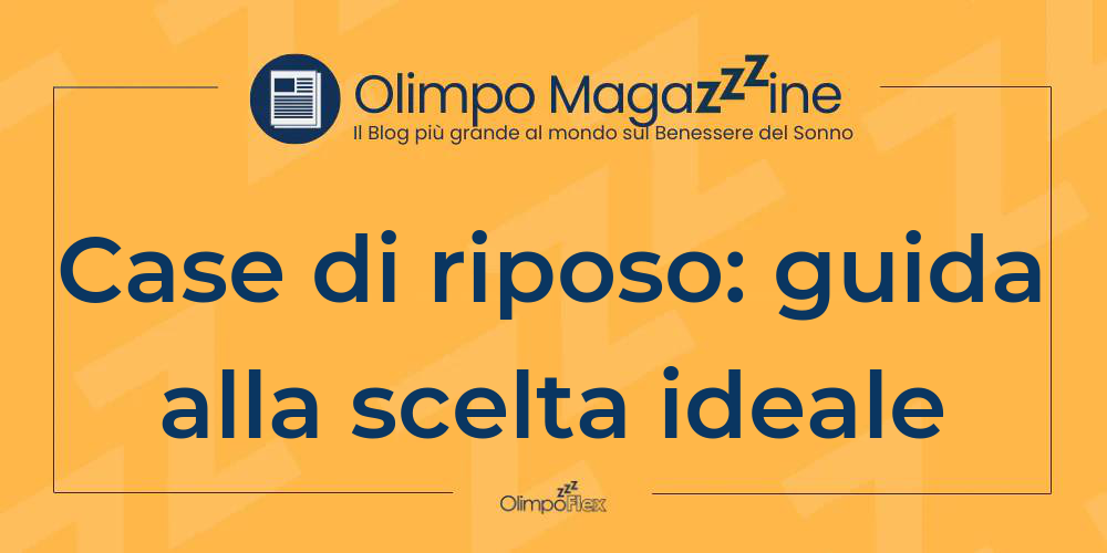 Case di riposo: guida alla scelta ideale