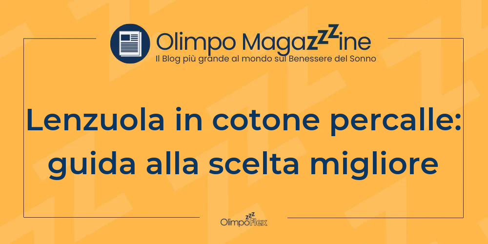 Lenzuola in cotone percalle: guida alla scelta migliore