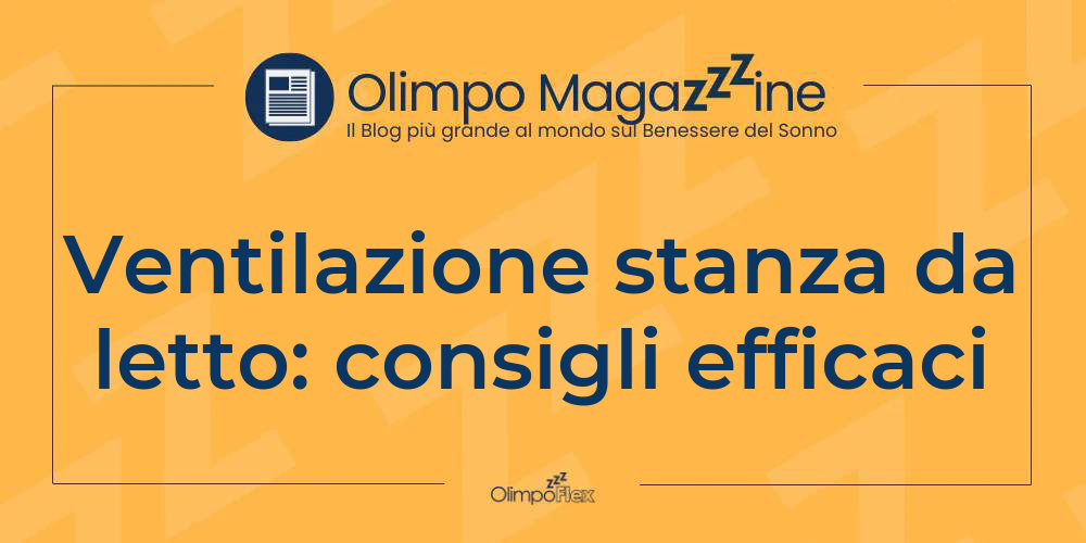 Ventilazione stanza da letto: consigli efficaci