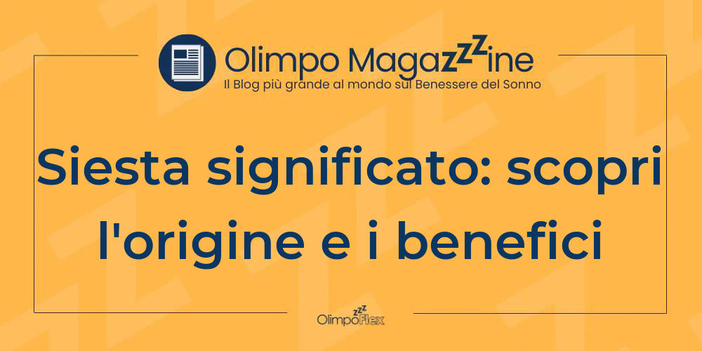 Siesta significato: scopri l'origine e i benefici