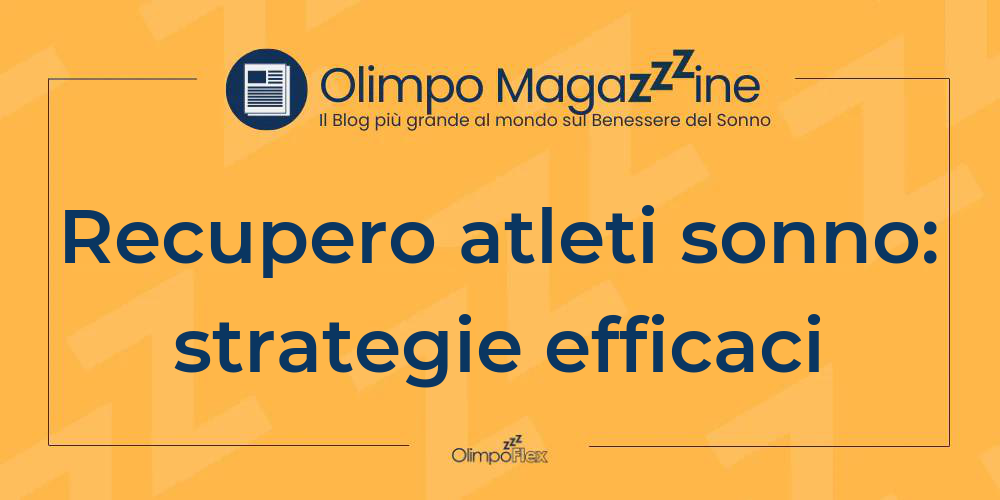 Recupero atleti sonno: strategie efficaci