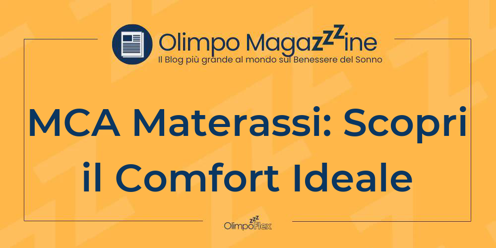 MCA Materassi: Scopri il Comfort Ideale