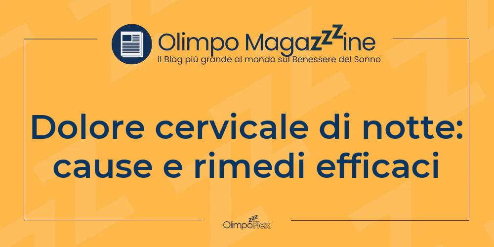 Dolore cervicale di notte: cause e rimedi efficaci