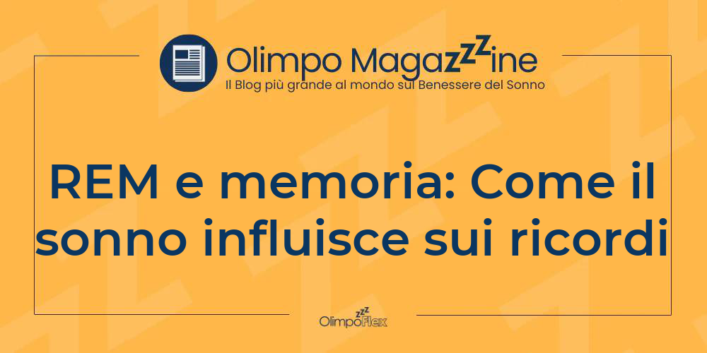 REM e memoria: Come il sonno influisce sui ricordi