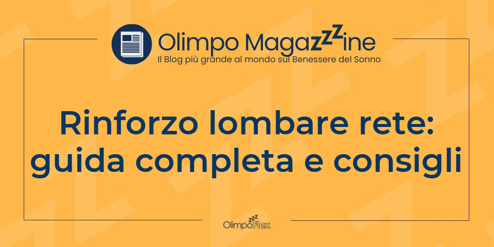 Rinforzo lombare rete: guida completa e consigli