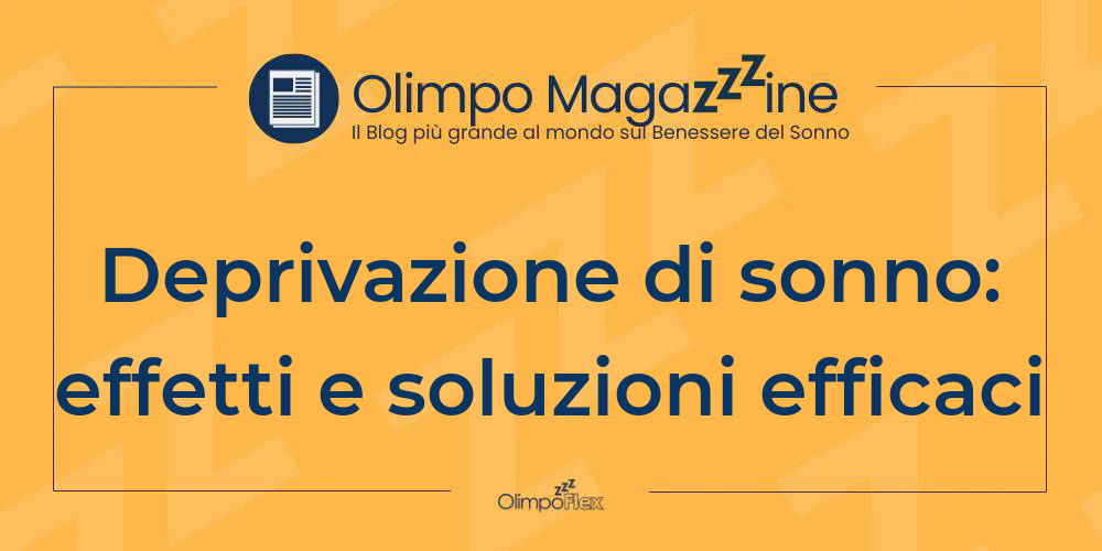 Deprivazione di sonno: effetti e soluzioni efficaci