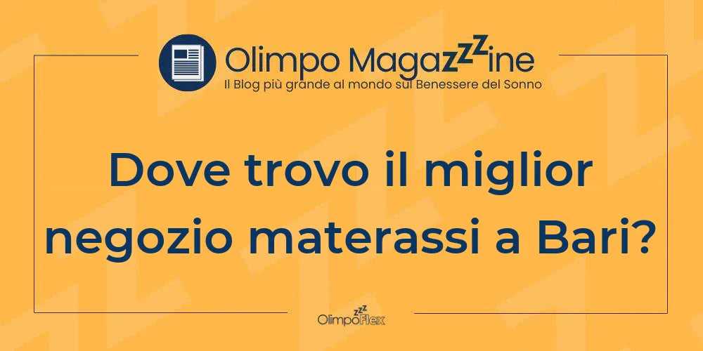 Dove trovo il miglior negozio materassi a Bari?