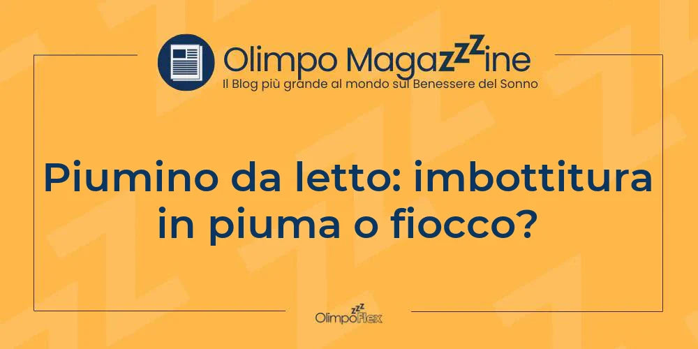 Piumino da letto: imbottitura in piuma o fiocco?