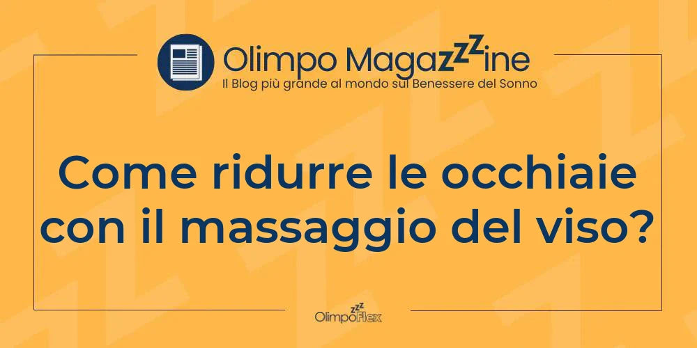 Come ridurre le occhiaie con il massaggio del viso?