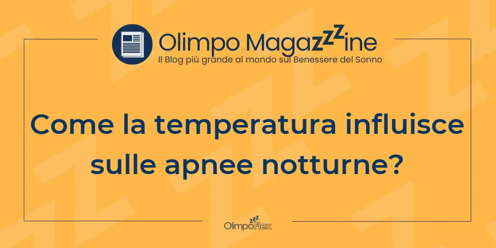 Come la temperatura influisce sulle apnee notturne?