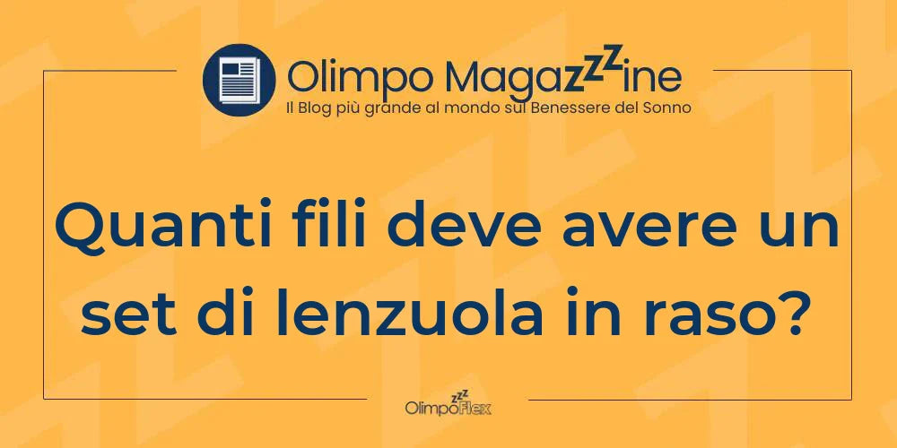 Quanti fili deve avere un set di lenzuola in raso?